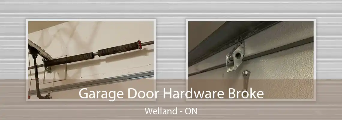 Garage Door Hardware Broke Welland - ON